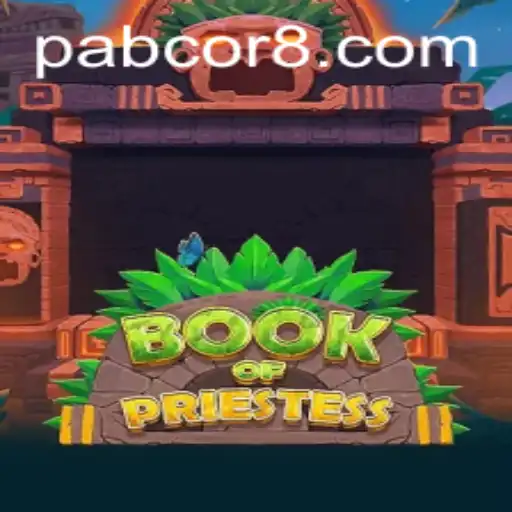 Discover the Exciting World of BookOfPriestess: A New Era in Gaming